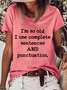 Women's Funny Word I'M So Old I Use Complete Sentences Loose Casual Cotton-Blend T-Shirt