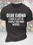 Men's Funny Dear Karma I Have A List Of People You Have Missed Graphic Printing Casual Text Letters Crew Neck T-Shirt