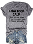 Women‘s Cotton I May Look Calm But In My Head I've Slapped You 3 Times Already T-Shirt