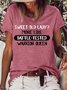 Sweet Old Lady? More Like Battle-Tested Warrior Queen Cotton-Blend Crew Neck Casual T-Shirt