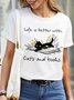 Women Cats Books Life Better Waterproof Oilproof And Stainproof Fabric Casual Crew Neck T-Shirt