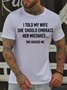 Mens Funny I Told My Wife To Embrace Her Mistakes She Hugged Me Waterproof Oilproof And Stainproof Fabric T-Shirt