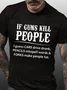 Men's If Gun Kill The People Cotton Casual Loose T-Shirt