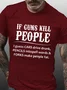 Men's If Gun Kill The People Cotton Casual Loose T-Shirt