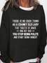 Women's There Is No Such Thing Casual Sweatshirt