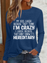 Funny My Kids Laugh Because They Think I'm Crazy I Laugh Because They Don't Know It's Hereditary Crew Neck Simple Shirt