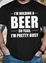 Men's Funny I'm Holding A Beer So Yeah, I'm Pretty Busy Graphic Printing Loose Casual Crew Neck Cotton T-Shirt