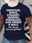 Men's Funny Christian White Straight Unworke Pureblood Gun Owner And Male How Else Can I Piss You Off Today Graphic Printing Casual Crew Neck Loose Cotton T-Shirt