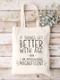 Women’s Funny Word If Things Get Better With Age  I'm Magnificent  Casual Shopping Tote