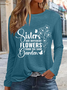 Women's Sisters Are Different Flowers From The Same Garden Crew Neck Shirt