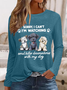 Women's Sorry I Can't I'm Watching Serial Killer Documentaries With My Dog Long Sleeve Shirt