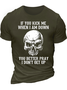 Men's  If You Kick Me When I Am Down You Better Pray I Don'T Get Up Skull Graphic T-shirt