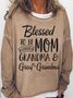 Wommen's Blessed to Be Called Mom Grandma and Great-grandma Crew Neck Casual Sweatshirt