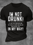 Men's I'm Not Drunk  Cotton-Blend Casual Text Letters Crew Neck T-Shirt