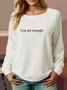 Women's Dear Person Behind Me You Are Enough Love Awareness Peace Casual Crew Neck Sweatshirt