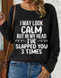 Women's I May Look Calm But In My Head I've Slapped You 3 Times Loose Casual Sweatshirt