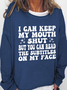 Women's Funny I Can Keep My Mouth Shut but You Can Read Casual Crew Neck Text Letters Sweatshirt