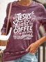 Women's Jesus And Coffee Casual Cotton-Blend Sweatshirt