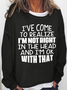 Women's I'm Not Right In The Head Text Letters Crew Neck Casual Sweatshirt