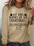 Women's Funny My Dog Winks At Me Sometimes Dog Lover Letters Shirt