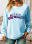 Women's Funny I am Kenough Text Letters Regular Fit Crew Neck Casual Sweatshirt