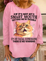 Women's Cool Cat If It's Not My Smart Mouth There Is No Winning Crew Neck Casual Sweatshirt