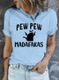Women‘s Pew Pew Madafakas  Funny Sarcastic Letters Crew Neck Casual T-Shirt