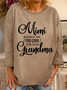 Women's Casual Mimi because I'm way too cool to be called Grandma Crew Neck Sweatshirt