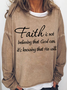 Women's Faith Is Not Believing That God Can Cotton-Blend Casual Sweatshirt