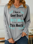 Women's Attitude I Have a Good Heart But Bless This Mouth Cotton-Blend Shawl Collar Casual Sweatshirt