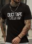 Men’s Duct Tape It Can't Fix Stupid But It Muffle The Sound Regular Fit Casual Crew Neck Text Letters T-Shirt