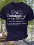 Men's Nerd Debugging Programming Cotton Text Letters Casual T-Shirt
