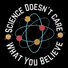 Men's Science doesn't care what you believe Cotton Crew Neck T-Shirt