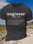 Men’s Casual The definition of engineer Crew Neck T-Shirt