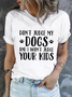 Women's Don't Judge My Dog And I Won't Judge Your Kids Print Cotton Crew Neck Casual T-Shirt