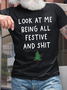 Men's Look At My Being All Festive And Shit Christmas Tree Funny Graphics Print Text Letters Casual Loose Cotton T-Shirt