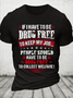 Cotton If I Have To Be Drug Free To Keep My Job Casual T-Shirt