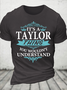 Cotton It's A Taylor Thing You Wouldn't Understand Mean Text Letters Crew Neck Casual T-Shirt