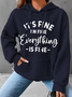 It's Fine I'm Fine Everything is Fine Cotton-Blend Casual Hoodie