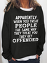 When You Treat People The Same Way They Treat You Cotton-Blend Text Letters Casual Sweatshirt