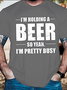 Men's Funny I'm Holding A Beer So Yeah, I'm Pretty Busy Graphic Printing Loose Casual Crew Neck Cotton T-Shirt