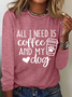 All I Want Is Coffee And My Dog Casual Long Sleeve Shirt