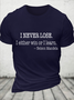 Cotton I Never Lose Casual Crew Neck T-Shirt