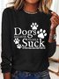 Dogs Because People Suck Casual Cotton-Blend Long Sleeve Shirt