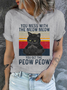 Cotton You Mess With The Meow Meow You Get The Peow Peow Casual Regular Fit T-Shirt