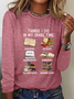 Women's Funny Book Lover Things I Do In My Spare Time Simple Crew Neck Text Letters Long Sleeve Shirt