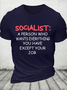 Cotton Socialist A Person Who Wants Everything You Have Except Your Job Casual Crew Neck Loose T-Shirt