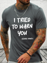 Cotton I Tried To Warn You Orwell Crew Neck Text Letters Casual T-Shirt