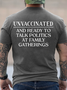Cotton Unvaccinated And Ready To Talk Politics At Family Gatherings Crew Neck Text Letters Casual T-Shirt