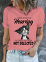 Cotton I Have Selective Hearing Im Sorry You Were Not Selected Cat Crew Neck Casual T-Shirt